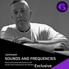 Sounds & Frequencies Recordings Radio Mix Saturday 20 - 08 - 22