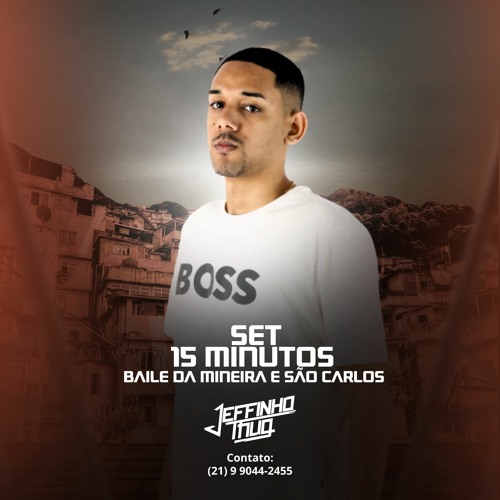 SET 15 MINUTOS DO BAILE DA MINEIRA E SÃO CARLOS - DJ JEFFINHO THUG