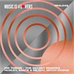Nik Thrine - The Secret (Huxley Remix) [Music is 4 Lovers] [MI4L.com]