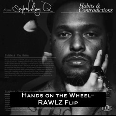 Schoolboy Q (Feat. Asap Rocky) - Hands on the Wheel (RAWLZ Flip)