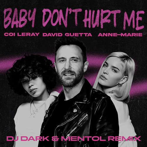 David Guetta, Anne-Marie, Coi Leray - Baby Don’t Hurt Me (Dj Dark & Mentol Remix)