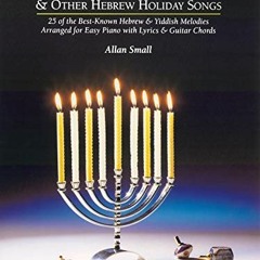 [GET] EPUB KINDLE PDF EBOOK Chanukah & Other Hebrew Holiday Songs: 25 of the Best-Kno