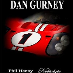 [GET] [PDF EBOOK EPUB KINDLE] DAN GURNEY: Nostalgie (American Racing Icons) by  Phil Henny 📗
