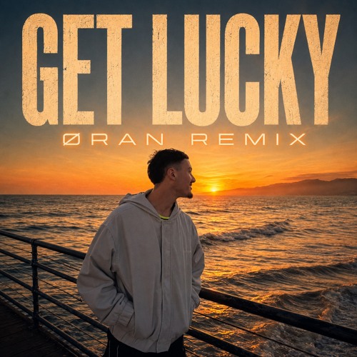 Stream Get Lucky (ØRAN REMIX) by ØRAN | Listen online for free on