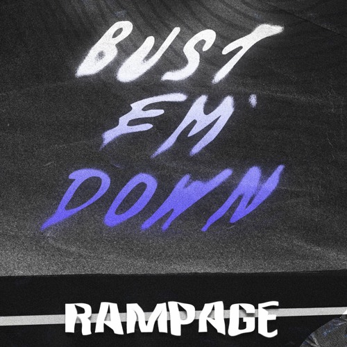 Stream BUST EM' DOWN by 𝗥𝗔𝗠𝗣𝟲𝗚𝟵 Listen online for free on SoundCloud