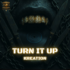 Kreation - Turn It Up [FREE DOWNLOAD]
