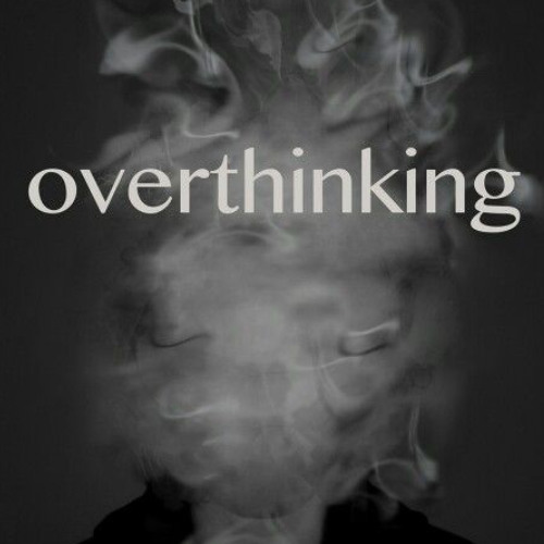 OverThinking