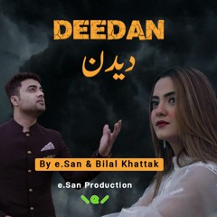 [ e.San & Bilal Khattak ] - Deedan | دیدن