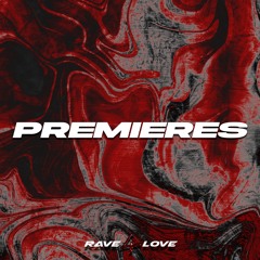 PREMIERES | RAVE 4 LOVE