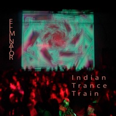 Indian Trance Train