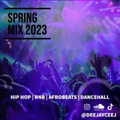 2023 Spring Mix | Hip Hop, Rnb, Afrobeats And Dancehall