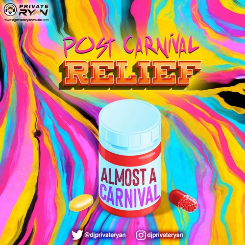 Private Ryan Presents Post Carnival Relief 2022 [Almost A Carnival]