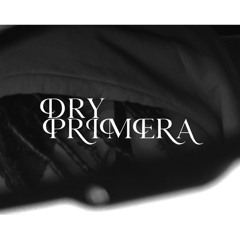Dry- Primera