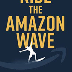 [READ] KINDLE 💛 Ride the Amazon Wave: The Pro Seller's Guide to Private Label Succes