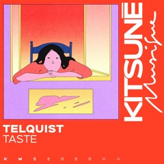 Telquist - Taste | Kitsuné Musique