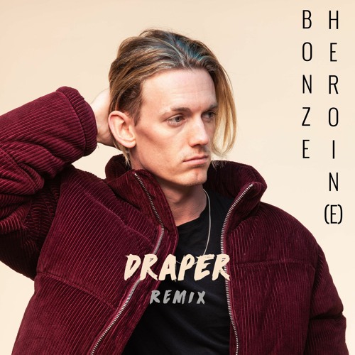 Bonze - Heroin(e) (Draper Remix)