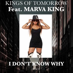 Kings Of Tomorrow Feat. Marva King "I Don't Know Why" Preview Edit