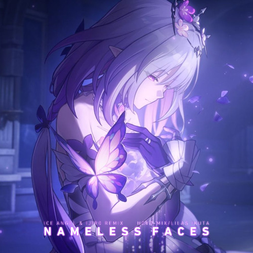 凛 / Into the Abyss Stream HOYO-MiX - Nameless Faces (feat. Lilas Ikuta) [Ice