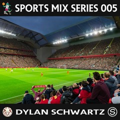 Dylan Schwartz - Sports Mix Series 005