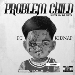 PROBLEM CHILD - PC KIDNAP