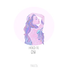 DSF - HOLD ME (Radio Mix) [VAULTS]