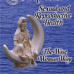 Read Down There: Sexual and Reproductive Health (5) (Wise Woman Herbal)