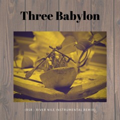 Three Babylon (River Nile Instrumental) [Remix] (feat. Brian Donohoe)