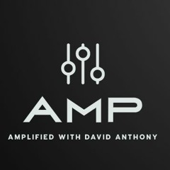 Amplified with David Anthony October 2022