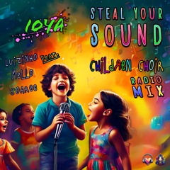 Steal Your Sound (Children Choir Radio Mix)