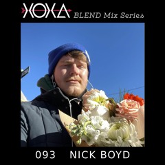 XOXA Blend 093 - NICK BOYD