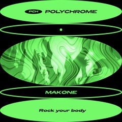 MAKONE - Rock Your Body