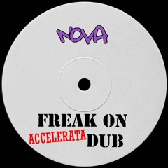Freak On Accelerata Dub (Clip)