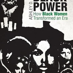 Epub✔ Remaking Black Power: How Black Women Transformed an Era (Justice, Power, and