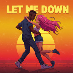 Let Me Down (Prod. Kira)