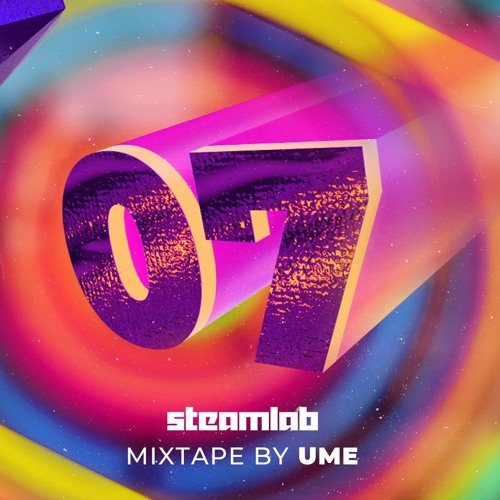 07 Steam Lab Mixtape || Ume