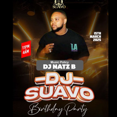 DJ Suavo Birthday Party 2025  |Live Audio | Mixed & Hosted By DJ NATZ B
