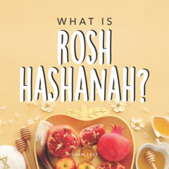 [DOWNLOAD] KINDLE 📥 What is Rosh Hashanah?: Your guide to the fun traditions of the