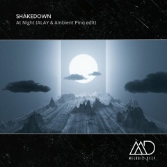 FREE DOWNLOAD: Shakedown - At Night (ALAY & Ambient Pino Edit)