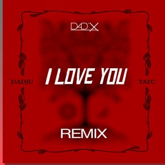 Dadju x tayc - I love you (Remix)