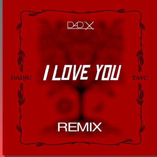 Dadju x tayc - I love you (Remix)