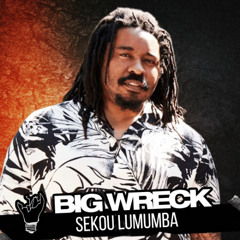 Episode 277 featuring Big Wreck & Rock Stories with Sekou Lumumba!