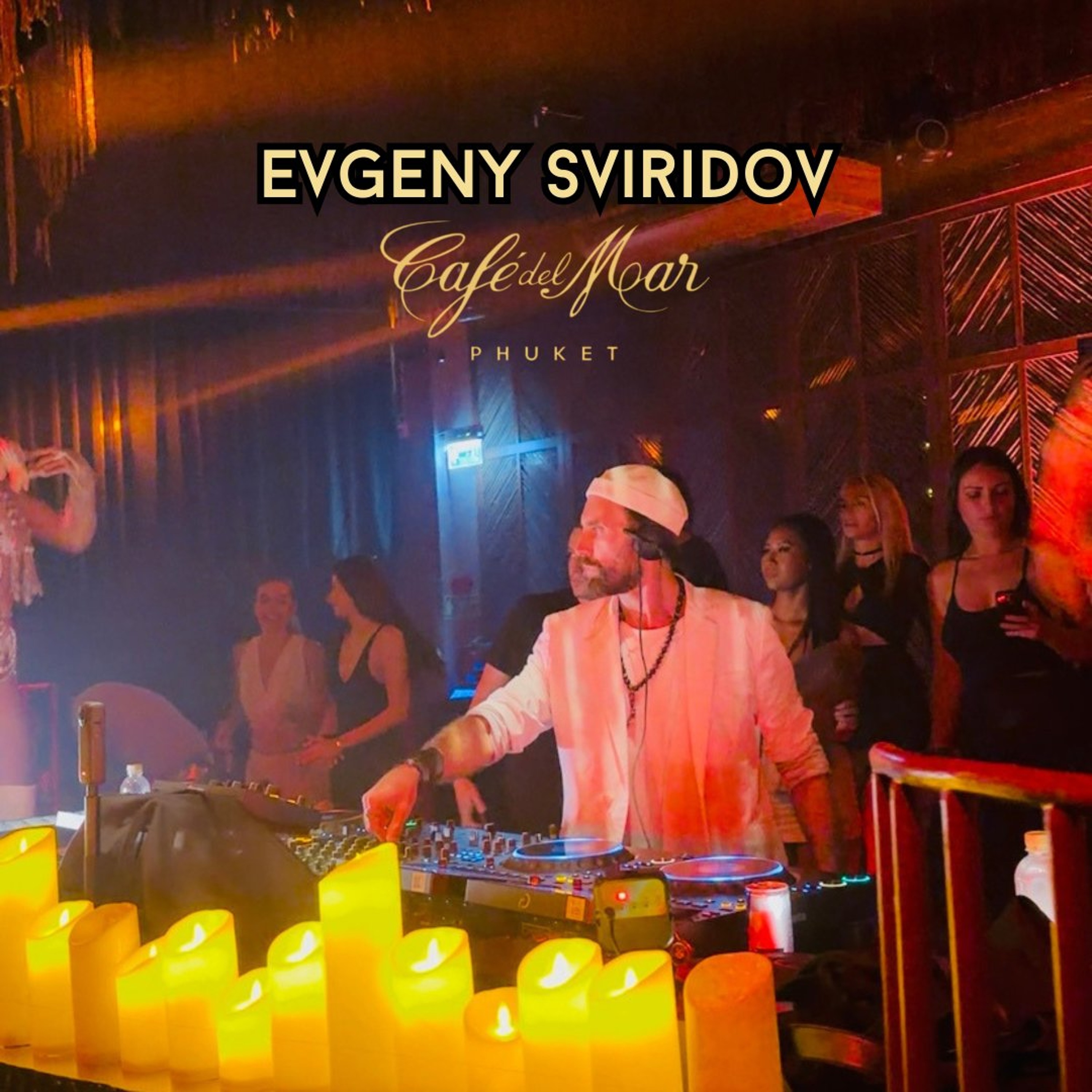 Evgeny Sviridov - Cafe del Mar Phuket. September 2026 episode artwork