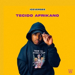 08. Iceversee - Tecido Afrikano (Prod. Penny Wise)