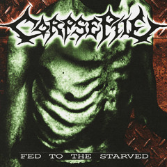 Fed To The Starved (feat. Torture)