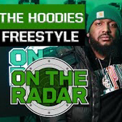 The Hoodies  | On The Radar Radio Freestyle #1