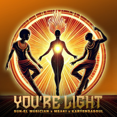You're  Light