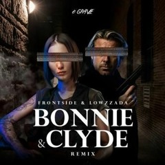 Frontside & Lowzzada - Bonnie & Clyde (Remix)