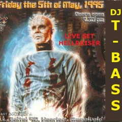 T - Bass - Live Set Hellraiser Peppermill May 1995 (re-recorded)