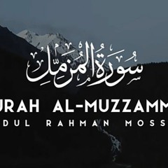 Surah Al-Muzammil - Abdul Rahman Mossad