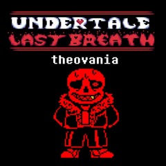 Undertale Last Breath: Phase 92 - Theovania + FLM